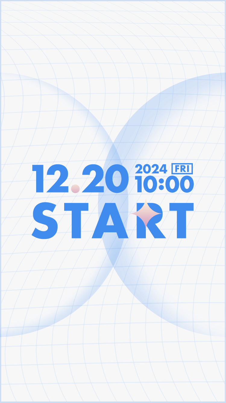 2024/12/20(金)10:00 START